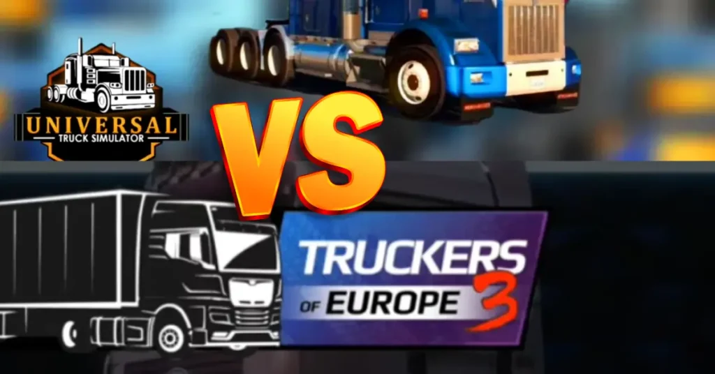 Universal Truck Simulator vs Truckers of Europe 3 gameplay comparison showing dashboard views and graphics quality